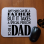 Anyone can be a Father Mouse Pad